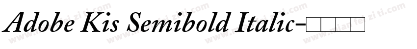 Adobe Kis Semibold Italic字体转换
